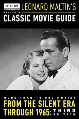 Turner Classic Movies Presents Leonard Maltin's Classic Movie Guide: From the Silent Era Through 1965: Third Edition von Plume