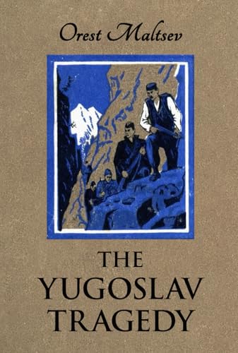 The Yugoslav Tragedy The Yugoslav Tragedy von The November 8th Publishing House