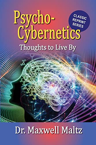 Psycho-Cybernetics Thoughts to Live By von Thought Work Books