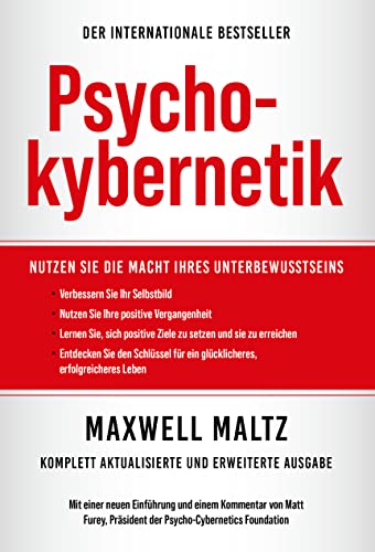 Psychokybernetik: Nutzen Sie die Macht Ihres Unbewussten von Finanzbuch Verlag