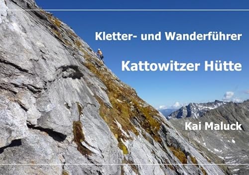 Kletter- und Wanderführer Kattowitzer Hütte