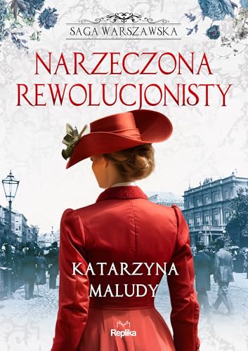 Saga warszawska Tom 5 Narzeczona rewolucjonisty von Replika
