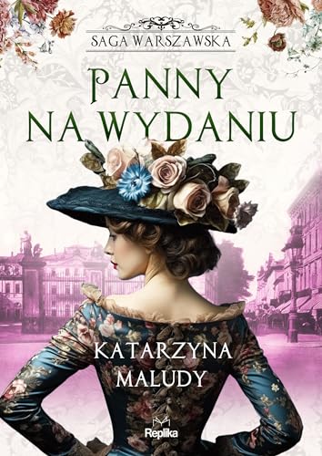 Panny na wydaniu Saga warszawska Tom 1 von Replika