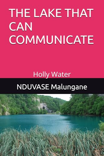 THE LAKE THAT CAN COMMUNICATE: Holly Water von Independently published