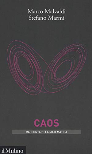 Caos (Intersezioni. Raccontare la matematica) von Il Mulino