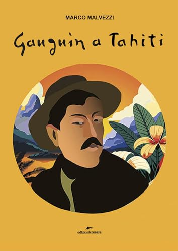 Gauguin a Tahiti von Edizioni Corsare