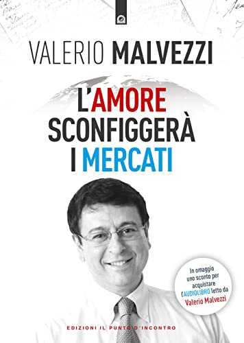 L'amore sconfiggerà i mercati (Attualità) von Edizioni Il Punto d'Incontro