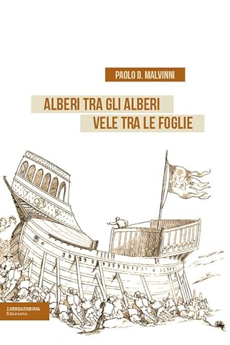 Alberi tra gli alberi vele tra le foglie (StoricaMENTE) von isenzatregua