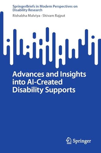 Advances and Insights into AI-Created Disability Supports (SpringerBriefs in Modern Perspectives on Disability Research) von Springer