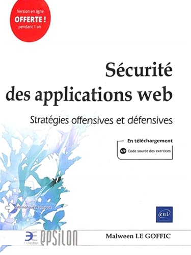 Sécurité des applications web - Stratégies offensives et défensives Sécurité des applications web - Stratégies offensives et défensives von Editions ENI