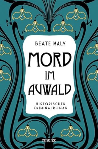 Mord im Auwald: Historischer Kriminalroman von Emons Verlag