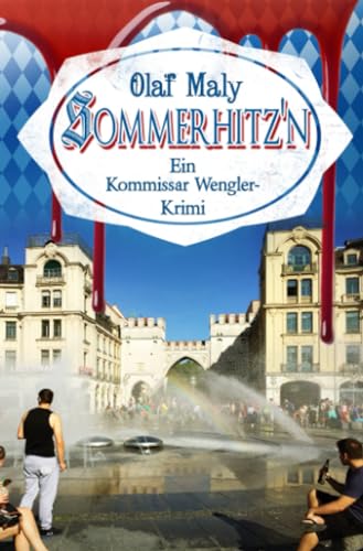 Sommerhitz‘n: Ein Kommissar Wengler Krimi (Kommissar Wengler Geschichte)