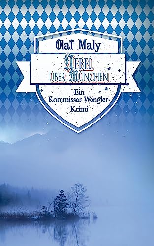 Nebel über München: Eine Kommissar Wengler Geschichte