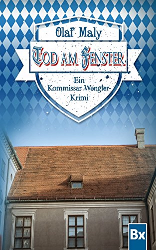 Tod am Fenster: Eine Kommissar Wengler Geschichte