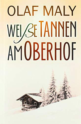 Weiße Tannen am Oberhof: Eine Liebesgeschichte von epubli