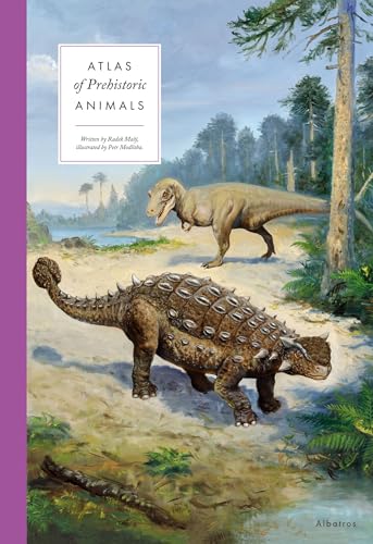 Atlas of Prehistoric Animals (Large Encyclopedias) von Albatros Media