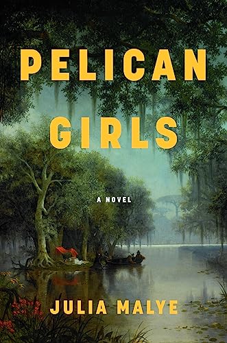 Pelican Girls: A Novel