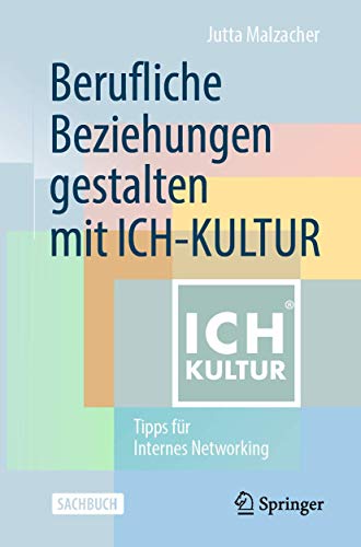 Berufliche Beziehungen gestalten mit ICH-KULTUR: Tipps für Internes Networking von Springer