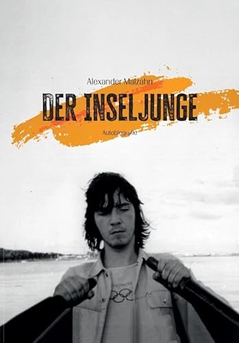 Der Inseljunge: Ein biographischer Roman von Bücken & Sulzer Verlag