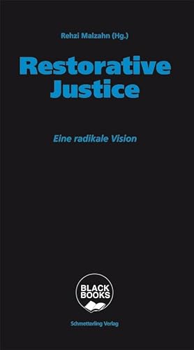 Restorative Justice: Eine radikale Vision (BLACK BOOKS)