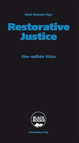 Restorative Justice: Eine radikale Vision (BLACK BOOKS)