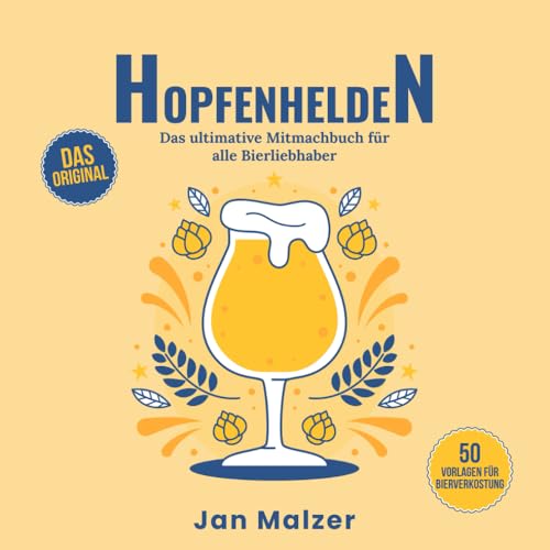 Hopfenhelden: Das ultimative Mitmachbuch für alle Bierliebhaber, ideal mit Freunden, ob beim Fussballschauen oder bei Parties, finde dein bestes Bier mit Hilfe der Bierbewertung und dem Bierquiz von Independently published