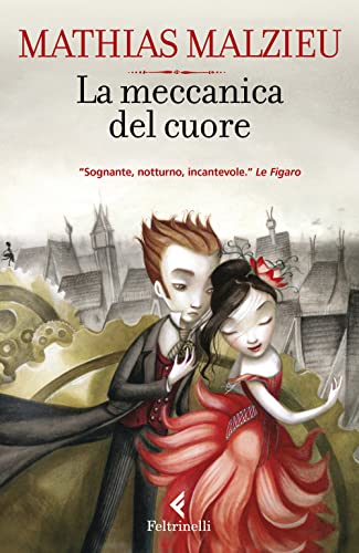 La meccanica del cuore (Universale economica. Extra) von Feltrinelli