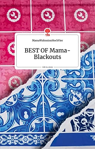 BEST OF Mama-Blackouts. Life is a story - story.one von story.one publishing