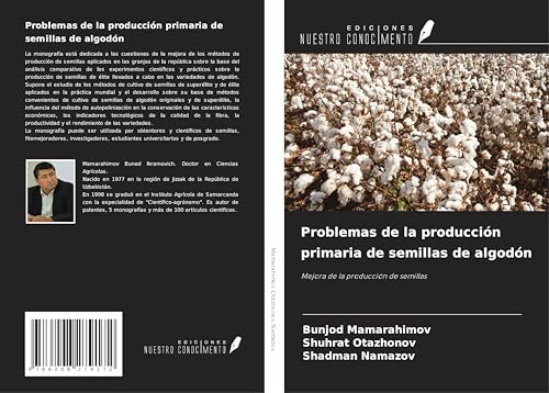 Problemas de la producción primaria de semillas de algodón: Mejora de la producción de semillas von Ediciones Nuestro Conocimiento