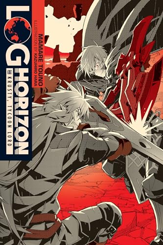 Log Horizon, Vol. 11 (light novel): Krusty, Tycoon Lord (LOG HORIZON LIGHT NOVEL SC, Band 11) von Yen Press