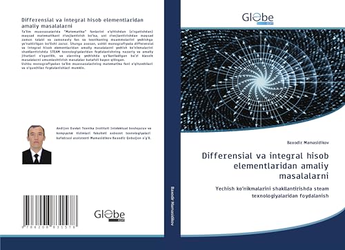 Differensial va integral hisob elementlaridan amaliy masalalarni: Yechish ko'nikmalarini shakllantirishda steam texnologiyalaridan foydalanish von GlobeEdit