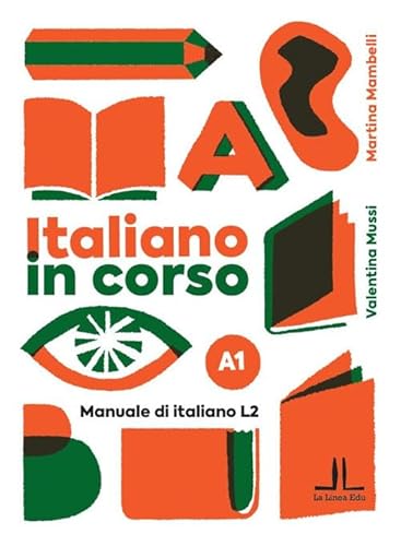 Italiano in corso A1. Manuale di italiano L2 (La Linea Edu) von La Linea (Bologna)