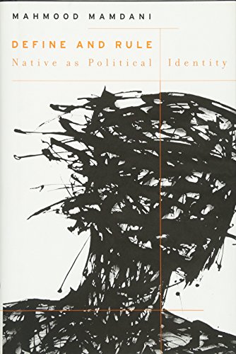 Define and Rule: Native As Political Identity (The W. E. B. Du Bois Lectures)