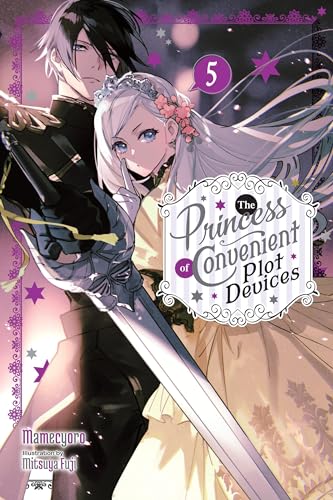 The Princess of Convenient Plot Devices, Vol. 5 (light novel) (PRINCESS CONVENIENT PLOT DEVICES SC NOVEL) von Yen Press