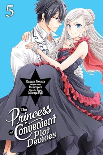 The Princess of Convenient Plot Devices, Vol. 5 (manga): Volume 5 (PRINCESS CONVENIENT PLOT DEVICES GN)