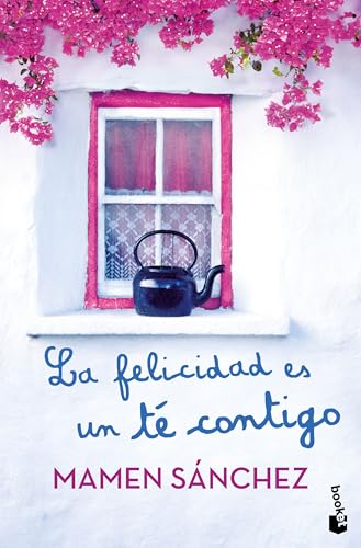 La felicidad es un té contigo (Novela) von Booket