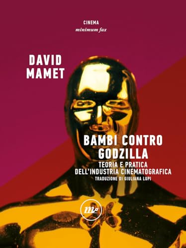 Bambi contro Godzilla. Teoria e pratica dell'industria cinematografica Bambi contro Godzilla. Teoria e pratica dell'industria cinematografica von Minimum Fax