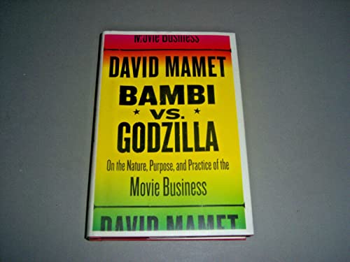 Bambi vs. Godzilla: On the Nature, Purpose, And Practice of the Movie Business