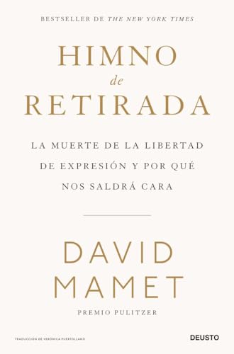 Himno de retirada: La muerte de la libertad de expresión y por qué nos saldrá cara (Deusto) von EDICIONES DEUSTO