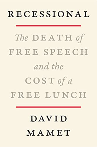 Recessional: The Death of Free Speech and the Cost of a Free Lunch Recessional: The Death of Free Speech and the Cost of a Free Lunch