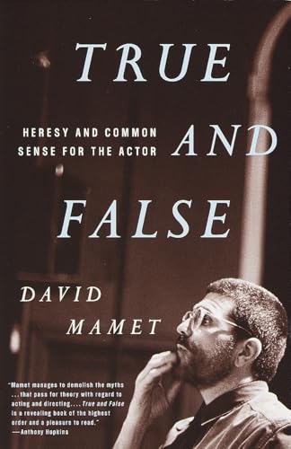 True and False: Heresy and Common Sense for the Actor