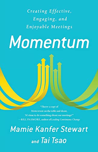 Momentum: Creating Effective, Engaging and Enjoyable Meetings Momentum: Creating Effective, Engaging and Enjoyable Meetings von Lioncrest Publishing