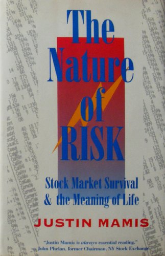 The Nature Of Risk: Stock Market Survival And The Meaning Of Life