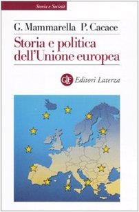 Storia e politica dell'Unione Europea (1926-2005) (Storia e società)