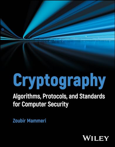 Cryptography: Algorithms, Protocols, and Standards for Computer Security von Wiley