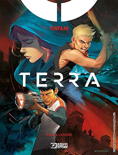 Dalla cenere. Terra. Orfani von Sergio Bonelli Editore