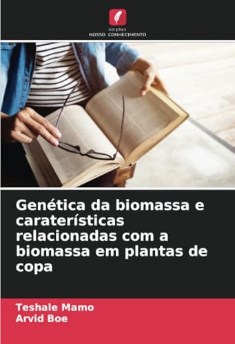 Genética da biomassa e caraterísticas relacionadas com a biomassa em plantas de copa von Edições Nosso Conhecimento