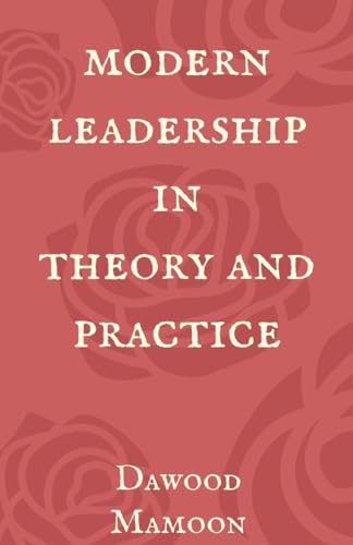 Modern Leadership in Theory and Practice von Dawood Mamoon