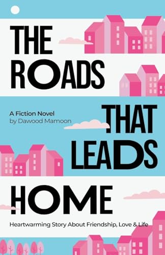The Roads that Leads Home! von Dawood Mamoon