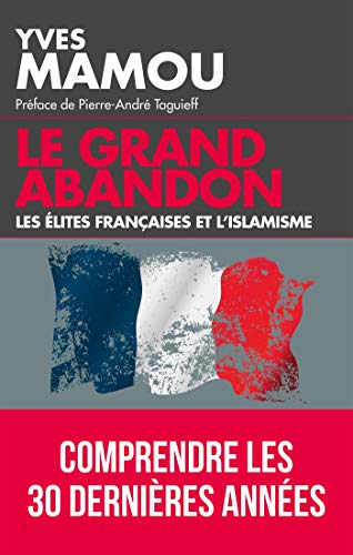 Le grand abandon: Les élites françaises et l'islamisme von ARTILLEUR